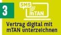 Onlineident Schritt 3: Vertrag digital mit mTan unterzeichnen