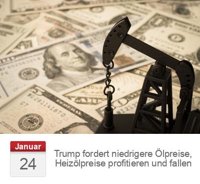 Trump fordert niedrigere Ölpreise, Heizölpreise profitieren und fallen