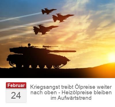 Kriegsangst treibt Ölpreise weiter nach oben - Heizölpreise bleiben im Aufwärtstrend
