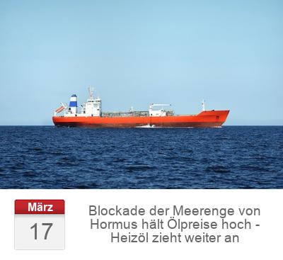 Blockade der Meerenge von Hormus hält Ölpreise hoch - Heizöl zieht weiter an