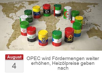 OPEC  wird Fördermengen weiter erhöhen, Heizölpreise geben nach
