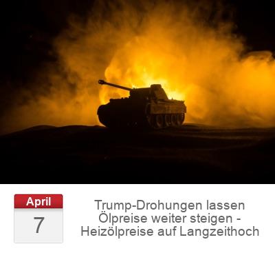 Trump-Drohungen lassen Ölpreise weiter steigen - Heizölpreise auf Langzeithoch