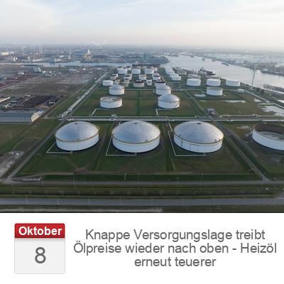 Knappe Versorgungslage treibt Ölpreise wieder nach oben - Heizöl erneut teuerer