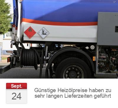 Günstige Heizölpreise haben zu sehr langen Lieferzeiten geführt